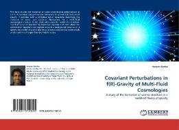 Covariant Perturbations in f(R)-Gravity of Multi-Fluid Cosmologies di Amare Abebe edito da LAP Lambert Acad. Publ.