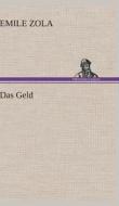 Das Geld di Emile Zola edito da TREDITION CLASSICS