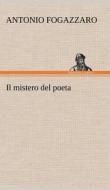 Il mistero del poeta di Antonio Fogazzaro edito da TREDITION CLASSICS