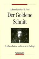 Der Goldene Schnitt di Albrecht Beutelspacher, Bernhard Petri edito da Spektrum Akademischer Verlag