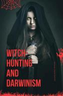 Witch-Hunting and Darwinism di Andreanne Rohan edito da Gulam Publishers
