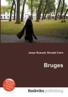 Bruges di Jesse Russell, Ronald Cohn edito da Book On Demand Ltd.