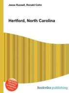 Hertford, North Carolina di Jesse Russell, Ronald Cohn edito da Book On Demand Ltd.