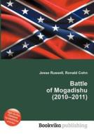 Battle Of Mogadishu (2010-2011) edito da Book On Demand Ltd.