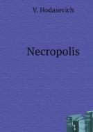 Necropolis di V Hodasevich edito da Book On Demand Ltd.