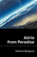 Alirio From Paradise di Marina Bolgova edito da Book On Demand Ltd.