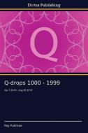 Q-drops 1000 - 1999 di Roy Publicae edito da Dictus Publishing