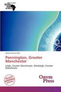 Pennington, Greater Manchester edito da Onym Press