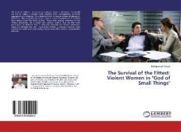 The Survival of the Fittest: Violent Women in "God of Small Things" di Muhammad Nawaz edito da LAP Lambert Academic Publishing
