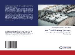 Air Conditioning Systems di Osama Mohammed Elmardi Suleiman Khayal edito da LAP LAMBERT Academic Publishing