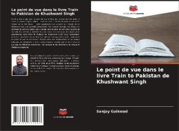 Le point de vue dans le livre Train to Pakistan de Khushwant Singh di Sanjay Gaikwad edito da Editions Notre Savoir