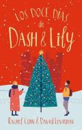 Los Doce Dias de Dash & Lily di Rachel Cohn edito da URANO PUB INC