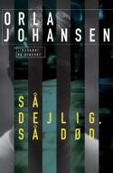 Sa Dejlig, Sa Dod di Johansen Orla Johansen edito da Lindhardt Og Ringhof