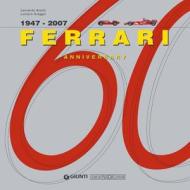 Ferrari 1947-2007 di Leonardo Acerbi, Luciano Greggio edito da GIORGIO NADA EDITORE