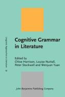 Cognitive Grammar In Literature edito da John Benjamins Publishing Co