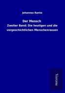 Der Mensch di Johannes Ranke edito da Salzwasser-Verlag GmbH