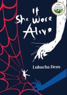 If She Were Alive di Lubacha Deus edito da Mkuki Na Nyota Publishers