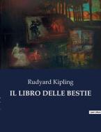IL LIBRO DELLE BESTIE di Rudyard Kipling edito da Culturea