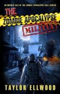 The Zombie Apocalypse Militia di Taylor Ellwood edito da Independently Published