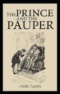 The Prince and the Pauper Illustrated di Mark Twain edito da UNICORN PUB GROUP