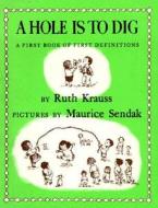 A Hole Is to Dig di Ruth Krauss edito da HarperCollins Publishers