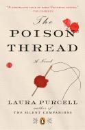 The Poison Thread di Laura Purcell edito da Penguin LCC US