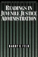 Readings in Juvenile Justice Administration edito da OXFORD UNIV PR