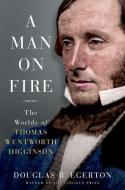 A Man on Fire di Douglas Egerton edito da Oxford University Press, USA