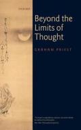 Beyond the Limits of Thought di Graham Priest edito da OXFORD UNIV PR