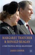 Margaret Thatcher and Ronald Reagan di J. Cooper edito da Palgrave Macmillan