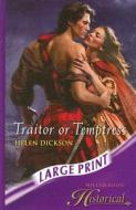 Traitor or Temptress di Helen Dickson edito da Mills & Boon
