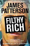 Filthy Rich: A Powerful Billionaire, the Sex Scandal That Undid Him, and All the Justice That Money Can Buy: The Shockin di James Patterson, John Connolly edito da LITTLE BROWN & CO