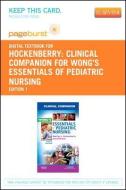 Clinical Companion for Wong's Essentials of Pediatric Nursing - Elsevier eBook on Vitalsource (Retail Access Card) di Marilyn J. Hockenberry, David Wilson edito da ELSEVIER HEALTH SCIENCE