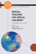 Special Teaching for Special Children? Pedagogies for Inclusion di Ann Lewis, Prof. Brahm Norwich edito da Open University Press
