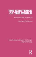 The Existence Of The World di Reinhardt Grossmann edito da Taylor & Francis Ltd