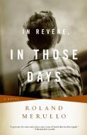 In Revere, in Those Days di Roland Merullo edito da VINTAGE