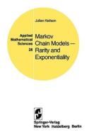 Markov Chain Models - Rarity and Exponentiality di J. Keilson edito da Springer New York