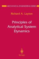 Principles of Analytical System Dynamics di Richard A. Layton edito da Springer New York