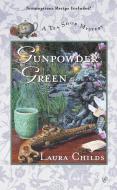 Gunpowder Green di Laura Childs edito da BERKLEY BOOKS