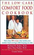 The Low-Carb Comfort Food Cookbook di Ursula Solom, Mary Dan Eades, Michael R. Eades edito da HOUGHTON MIFFLIN