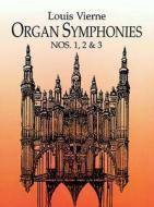 Organ Symphonies Nos. 1, 2 & 3 di Louis Vierne, Classical Piano Sheet Music, Vierne edito da Dover Publications