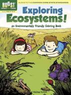 Boost Exploring Ecosystems! An Environmentally Friendly Coloring Book di Michael Dutton edito da Dover Publications Inc.