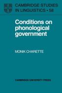 Conditions on Phonological Government di Monik Charette, Charette Monik edito da Cambridge University Press