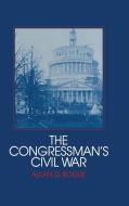 The Congressman's Civil War di Allan G. Bogue edito da Cambridge University Press