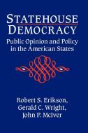 Statehouse Democracy di John P. McIver, Robert S. Erikson, Gerald C. Jr. Wright edito da Cambridge University Press