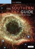 The Southern Sky Guide di David Ellyard, Wil Tirion edito da Cambridge University Press