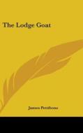 The Lodge Goat di JAMES PETTIBONE edito da Kessinger Publishing