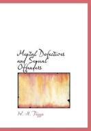 Mental Defectives And Sexual Offenders di W H Triggs edito da Bibliolife