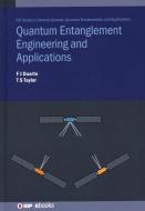 Quantum Entanglement Engineering And Applications di F J Duarte, Dr Travis S. Taylor edito da Institute Of Physics Publishing