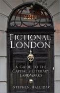Fictional London di Stephen Halliday edito da The History Press Ltd